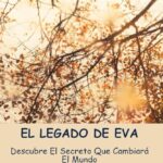 El legado de Eva: la historia del hijo elegido para cambiar el destino