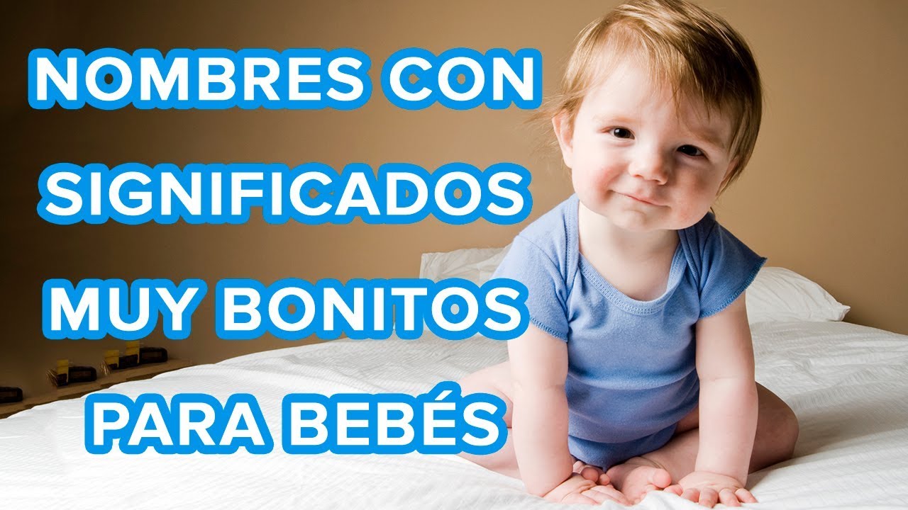 Los nombres más bellos y significativos del mundo