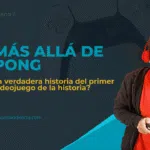 Más allá de Pong: La verdadera historia del primer videojuego de la historia?