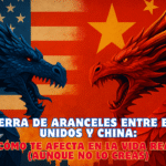 La guerra de aranceles entre Estados Unidos y China: cómo te afecta en la vida real (aunque no lo creas)