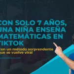 Con solo 7 años, una niña enseña matemáticas en TikTok con un método sorprendente que se vuelve viral