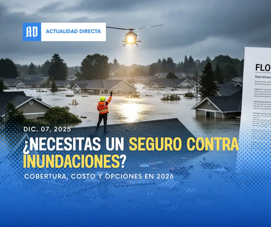 ¿Necesitas un Seguro contra Inundaciones? Cobertura, Costo y Opciones en 2026 2 seguro contra inundaciones