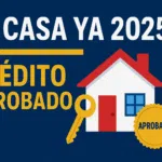 Mi Casa Ya 2025: Guía para Solicitar el Subsidio con Crédito Aprobado | Requisitos y Pasos