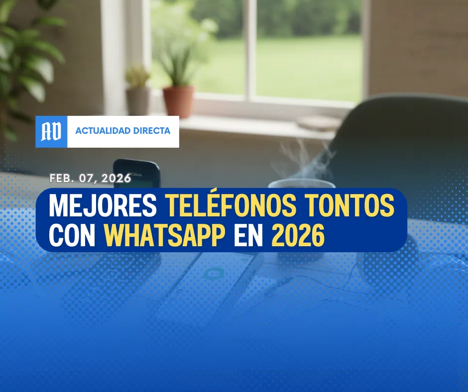Mejores Teléfonos Tontos con WhatsApp en 2026: Guía de Compra
